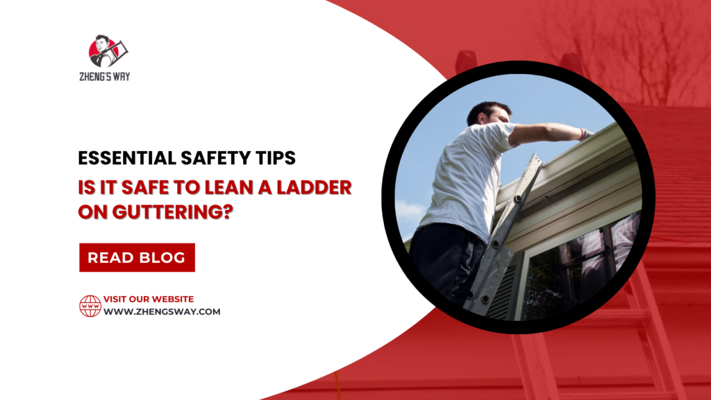 Is It Safe to Lean a Ladder on Guttering